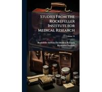 Studies From the Rockefeller Institute for Medical Research