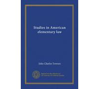 Studies in American elementary law