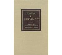 Studies in Bibliography Volume 61: Papers of the Bibliographical Society of the University of Virginia Volume 61