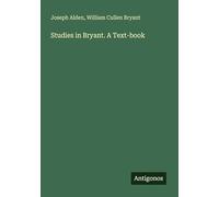 Studies in Bryant. A Text-book