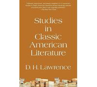 Studies in Classic American Literature (Warbler Classics Annotated Edition)