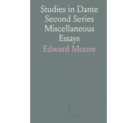 Studies in Dante Second Series Miscellaneous Essays