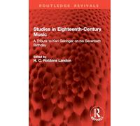 Studies in Eighteenth-Century Music: A Tribute to Karl Geiringer on his Seventieth Birthday (Routledge Revivals)