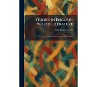Studies in English-World Literature: The Century Studies in Literature for High Schools