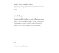 Studies in Hittite Economic Administration: A New Edition of the Hittite Palace-temple Administrative Corpus and Research on Allied Texts Found at ... (2) (Studien Zu Den Bogazkoy-texten, 71)