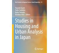 Studies in Housing and Urban Analysis in Japan: 75 (New Frontiers in Regional Science: Asian Perspectives)