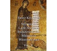 Studies in Late Antique, Byzantine and Medieval Western Art, Volume 2: Studies in Medieval Western Art and the Art of Norman Sicily