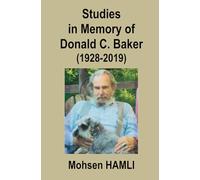 Studies in Memory of Donald C. Baker (1928-2019)