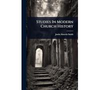 Studies In Modern Church History