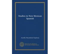Studies in New Mexican Spanish