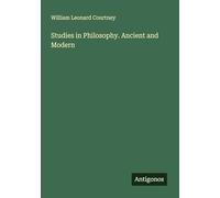 Studies in Philosophy. Ancient and Modern