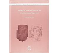 STUDIES IN SUMERIAN CIVILIZATION: Selected writings of Miguel Civil (BARCINO. MONOGRAPHICA ORIENTALIA)