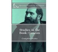 Studies in the Book: Genesis (Complete Works of Revere Franklin Weidner)
