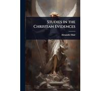 Studies in the Christian Evidences