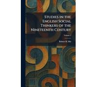 Studies in the English Social Thinkers of the Nineteenth Century