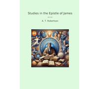 Studies in the Epistle of James (Classic Books)