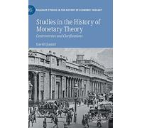 Studies in the History of Monetary Theory: Controversies and Clarifications (Palgrave Studies in the History of Economic Thought)