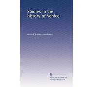 Studies in the history of Venice: Volume 2