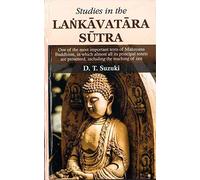 Studies in the Lankavatara Sutra: One of the most important texts of Mahayana Buddhism