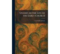 Studies in the Life of the Early Church