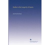 Studies in the Longevity of Insects