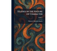 Studies in the Nature of Character