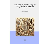 Studies in the Poetry of Italy, Part II. Italian (Classic Books)