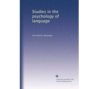 Studies in the psychology of language