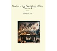 Studies in the Psychology of Sex, Volume 2 (Classic Books)