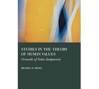 Studies in the Theory of Human Values: Grounds of Value Judgments