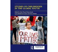 Studies of Childhoods in the Global South: Towards an Epistemic Turn in Transnational Childhood Research? (ThirdWorlds)