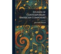 Studies of Contemporary American Composers