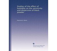 Studies of the effect of humidity on the sensitivity and dispersion of black powder