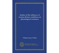 Studies of the influence of various dietary conditions on physiological resistance