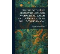 Studies of the Life History of Ustilago Avenae (Pers.) Jensen and of Ustilago Levis (Kell. & Swing.) Magn.