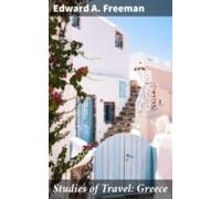 Studies Of Travel: Greece (ebook)