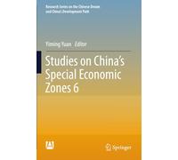 Studies on China’s Special Economic Zones 6 (Research Series on the Chinese Dream and China’s Development Path)