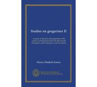 Studies on gregarines II: synopsis of the polycstid gregarines of the world, excluding those from the Myriapoda, Orthoptera, and Coleoptera, with four plates