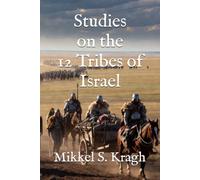 Studies on the 12 Tribes of Israel