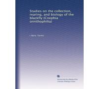 Studies on the collection, rearing, and biology of the blackfly (Cnephia ornithophilia)