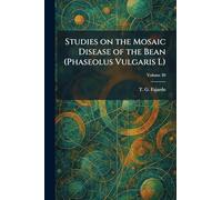 Studies on the Mosaic Disease of the Bean (Phaseolus Vulgaris L)