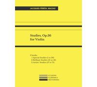 Studies, Op. 36 for Violin: 3 books: 1. Special Studies (1 to 30); 2. Brilliant Studies (31 to 56); 3. Artists' Studies (57 to 75)