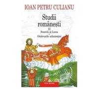 Studii Romanesti Ii. Soarele Si Luna - Otravurile Admiratiei