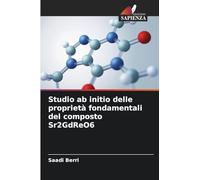 Studio ab initio delle proprietà fondamentali del composto Sr2GdReO6