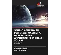 STUDIO ABINITIO SU MATERIALI MXENICI A BASE DI TI PER APPLICAZIONI IN CELLE SOLARI: STUDIO DFT