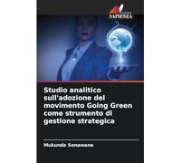 Studio analitico sull'adozione del movimento Going Green come strumento di gestione strategica