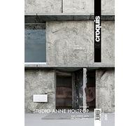 STUDIO ANNE HOLTROP 2009 / 2020: Lugar, Matería, Gesto - Site, Matter, Gesture: 206 (EL CROQUIS)