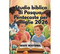 Studio biblico di Pasqua-Pentecoste per famiglie 2026: Una guida devozionale di 50 giorni