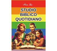 STUDIO BIBLICO QUOTIDIANO: Guida quotidiana per rafforzare la fede e il carattere