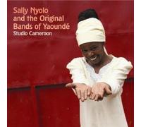 Studio Cameroon by Sally Nyolo & The Original Bands of Yaounde (2013-05-03)